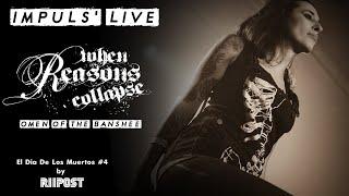 When Reasons Collapse - "Omen of the Banshee" [IMPULS' LIVE @ El Dia De Los Muertos #4 by Riipost]