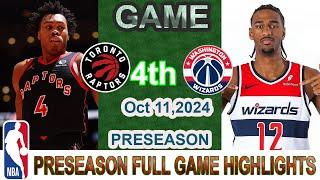 Raptors vs Wizards GAME 4th QTR HIGHLIGHTS | October 11, 2024 | 2024 NBA PreSeason Highlights