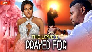 The Love I Prayed For (NEW RELEASED)- SARIAN MARTINS & MAURICE SAM 2025 Nig Movie