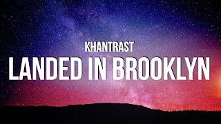 Khantrast - Landed In Brooklyn (Lyrics)