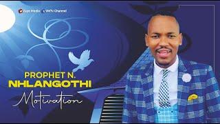 Prophet N. Nhlangothi Motivation, 29 Nov. 2024