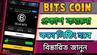 Bits coin final listing date। Bits coin new update। Bits token withdraw। Bits airdrop। new bot