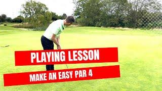 Golf Playing Lesson On The Course - Make An Easy Par 4