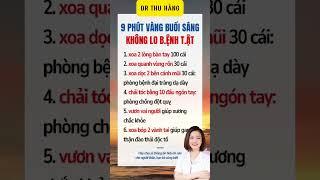 9 phút vàng buổi sáng không lo bệnh tật #drthuhang #meovatsuckhoe