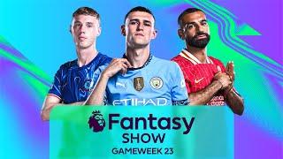 Is Foden Back to His Best? Should You Sell Cole Palmer? | Gameweek 23 | Fantasy Show