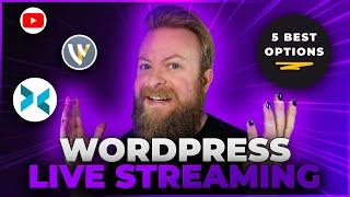 5 Best WordPress Live Streaming Plugins in 2024