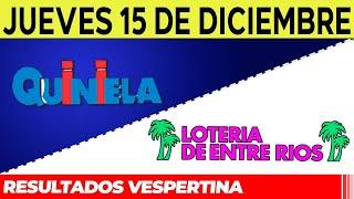 Resultados Quinielas Vespertinas de Córdoba y Entre Ríos, Jueves 15 de Diciembre