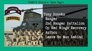 Combat Story (Ep 46): Tony Brooks | Ranger BN | Op Red Wings Recovery | Author Leave No Man Behind