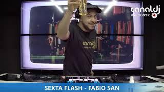 DJ FABIO SAN - ANOS 80 - PROGRAMA SEXTA FLASH - 26.07.2024