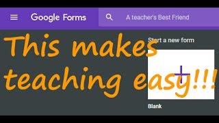 Google Forms: A teacher's best friend (the basics)