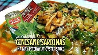 GINISANG SARDINAS NA MAY PETCHAY AT OYSTER SAUCE