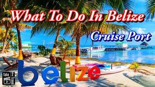 Everything You Should Know About The Belize Cruise Port