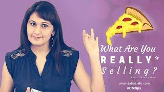 What are you really selling?