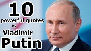 10 Powerful Quotes by Vladimir Putin (President of Russia) | Compilation #1