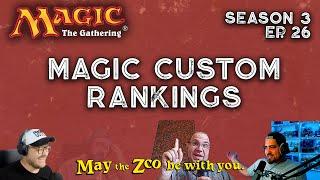 Magic Custom Rankings - Episode 26 - Magic the Gathering Podcast - May the Zoo be with You