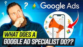 What Does A Google Ads Specialist Do?