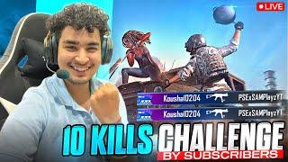 10 KILLS CHALLENGE BY SUBSCRIBERS | BGMI LIVE