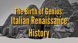 The History of the Italian Renaissance: A Journey of Rebirth | The Dawn of Modern Europe