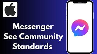 How to Fix Messenger See Community Standards Problem in iPhone