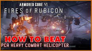 Armored Core 6 | How to Beat the First Boss (PCA Heavy Combat Helicopter)