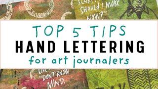 My Top 5 Tips for Adding Hand Lettering to your Art Journals