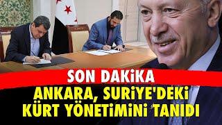 SON DAKİKA.. ANKARA, SURİYE'DEKİ KÜRT YÖNETİMİNİ TANIDI..