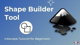 Shape Builder Tool | Inkscape Tutorial for Beginners