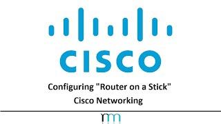 Configuring "Router on a Stick" | Cisco Networking