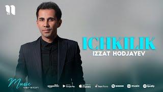 Izzat Hodjayev - Ichkilik (audio 2021)