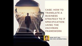 Use case 1 - Business Srategy to IT execution using Zachman Framework