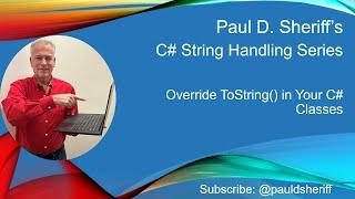 Override ToString() in Your C# Classes