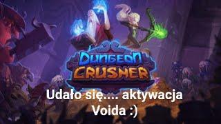 Dungeon Crusher Aktywujemy Voida / Pustka