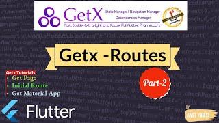 Getx Routes in Flutter | Getx Flutter tutorial Part -2 | set up Routes  in getx flutter