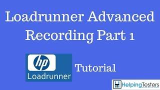 Loadrunner Advanced Recording Part 1 - Loadrunner Tutorial 10