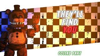 [SFM/FNaF] They'll find you | Collab Part (5) For @InfinityTimeSFM