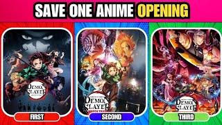 SAVE ONE ANIME OPENING  | First vs Second vs Third Openings Edition #animeopeningquiz