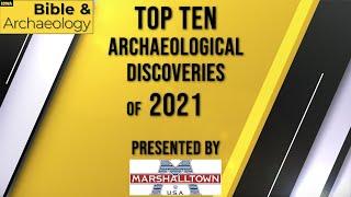 Top Ten Archaeological Discoveries of 2021 presented by Marshalltown