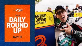 Daily Roundup - Day 12 | 2025 Isle of Man TT Races