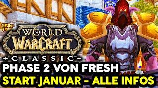 Das Wichtigste zum PHASE 2 START in Classic Fresh im Januar | WoW Classic