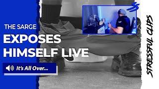 Sgt Stressful EXPOSES HIMSELF Live on STREAM in Front of MILLIONS