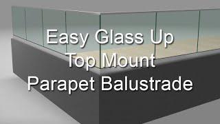 Easy Glass Up - Parapet Balustrade