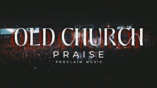 Proclaim Music | Old Church Praise.