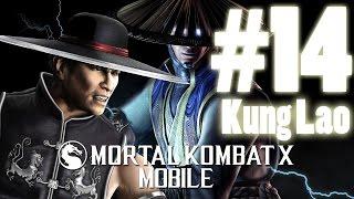 Mortal Kombat X Mobile Gameplay Part 14: Kung Lao First Impressions! [V1.2] [IOS - IPad]