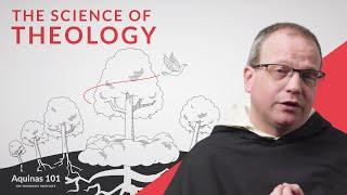 The Science of Theology (Aquinas 101)