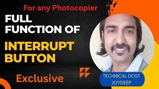 INTERRUPT button Function || For any Photocopier || Hindi Technical Tutorials || Team J Technical