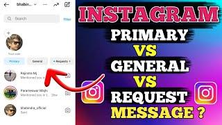 What is Primary and General in Instagram | Instagram Messages Primary vs General |IG Message Request