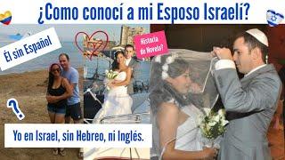 ¿Cómo conocía a mi Esposo ISRAELÍ?Mi Esposo Judío ️ y terminé viviendo en ISRAEL