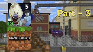 Ice Scream 5 Minecraft Tutorial | PART 3