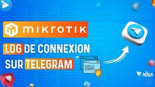 Log de connexion Mikrotik sur telegram