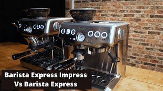 Sage (Breville) Barista Express Impress Vs Barista Express